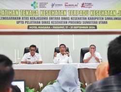 Hadiri Pelatihan Tenaga Kesehatan, Bupati Simalungun Minta Agar Disiplin dan Meningkatkan Pelayanan