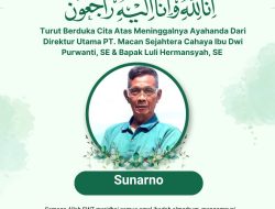 PT. Simalungun Pratama Indo Bersama Media Kabarsimalungun.com Mengucapkan Turut Berduka Cita Atas Wafatnya Ayahanda Dirut PT. Macan Sejahtera Cahaya